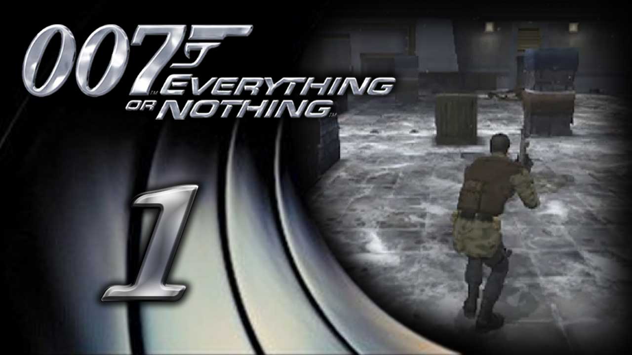 A thumbnail for the first episode of my James Bond 007: Everything or Nothing Let's Play